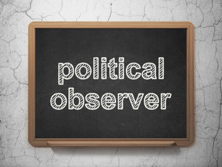 Politics concept: Political Observer on chalkboard background