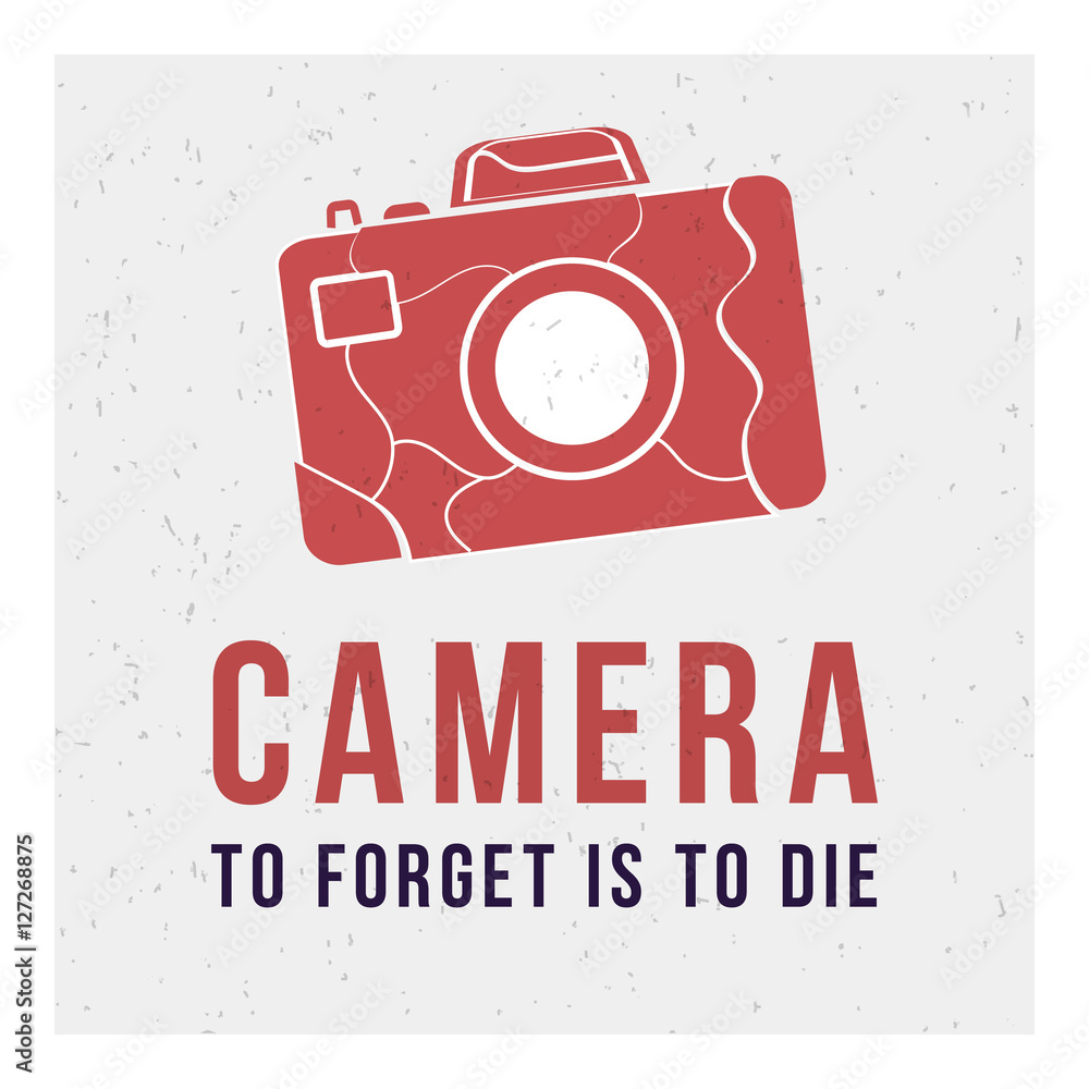 Poster red broken camera on a grey background with mesh and the words:camera and to forget is to die. vecto