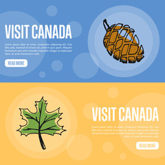 Visit Canada horizontal banners. Pine cone and maple leaf hand drawn vector illustrations. Web templates with country related doodle symbols.