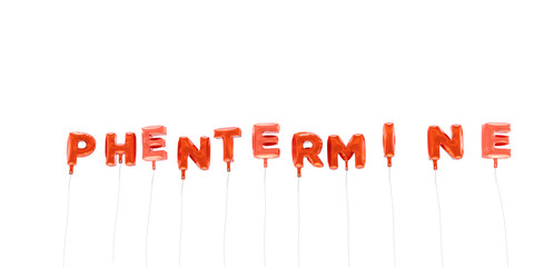 PHENTERMINE - word made from red foil balloons - 3D rendered.  Can be used for an online banner ad or a print postcard.