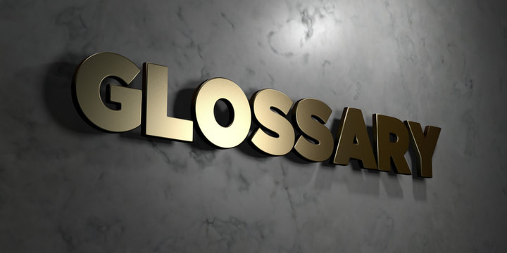 Glossary - Gold sign mounted on glossy marble wall  - 3D rendered royalty free stock illustration. This image can be used for an online website banner ad or a print postcard.