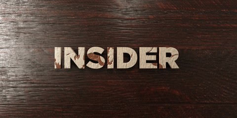 Insider - grungy wooden headline on Maple  - 3D rendered royalty free stock image. This image can be used for an online website banner ad or a print postcard.