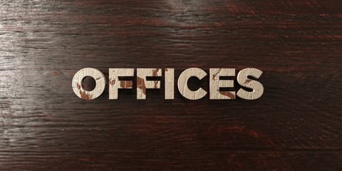 Offices - grungy wooden headline on Maple  - 3D rendered royalty free stock image. This image can be used for an online website banner ad or a print postcard.