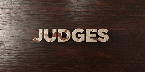 Judges - grungy wooden headline on Maple  - 3D rendered royalty free stock image. This image can be used for an online website banner ad or a print postcard.