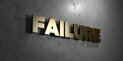 Failure - Gold sign mounted on glossy marble wall  - 3D rendered royalty free stock illustration. This image can be used for an online website banner ad or a print postcard.
