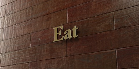 Eat - Bronze plaque mounted on maple wood wall  - 3D rendered royalty free stock picture. This image can be used for an online website banner ad or a print postcard.