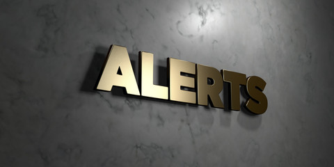 Alerts - Gold sign mounted on glossy marble wall  - 3D rendered royalty free stock illustration. This image can be used for an online website banner ad or a print postcard.
