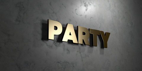 Party - Gold sign mounted on glossy marble wall  - 3D rendered royalty free stock illustration. This image can be used for an online website banner ad or a print postcard.