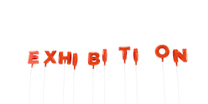 EXHIBITION - word made from red foil balloons - 3D rendered.  Can be used for an online banner ad or a print postcard.