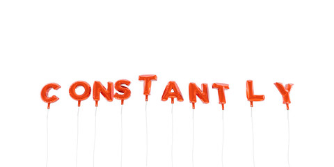 CONSTANTLY - word made from red foil balloons - 3D rendered.  Can be used for an online banner ad or a print postcard.