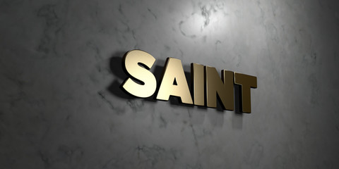 Saint - Gold sign mounted on glossy marble wall  - 3D rendered royalty free stock illustration. This image can be used for an online website banner ad or a print postcard.