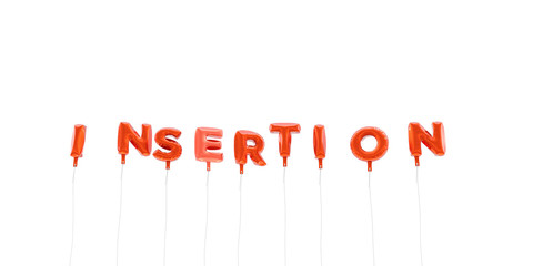 INSERTION - word made from red foil balloons - 3D rendered.  Can be used for an online banner ad or a print postcard.