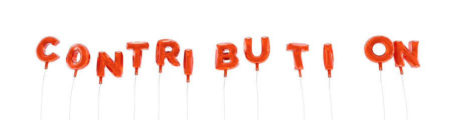 CONTRIBUTION - word made from red foil balloons - 3D rendered.  Can be used for an online banner ad or a print postcard.