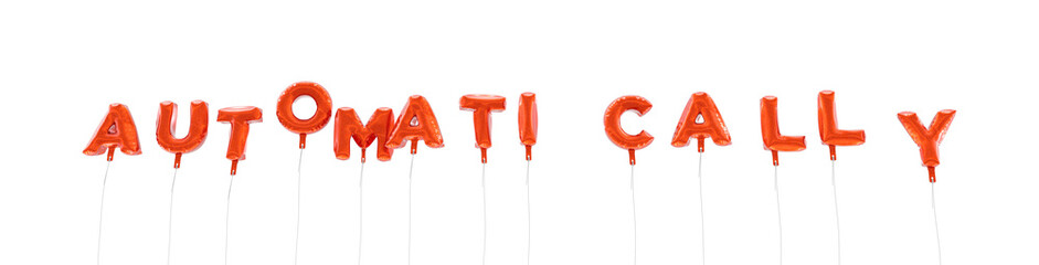 AUTOMATICALLY - word made from red foil balloons - 3D rendered.  Can be used for an online banner ad or a print postcard.