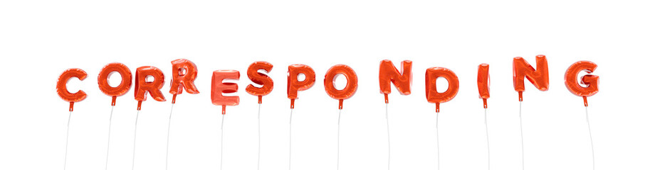 CORRESPONDING - word made from red foil balloons - 3D rendered.  Can be used for an online banner ad or a print postcard.