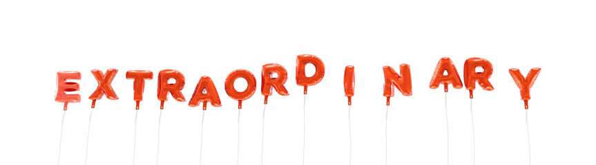 Obraz na płótnie Canvas EXTRAORDINARY - word made from red foil balloons - 3D rendered. Can be used for an online banner ad or a print postcard.