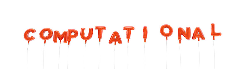 COMPUTATIONAL - word made from red foil balloons - 3D rendered.  Can be used for an online banner ad or a print postcard.