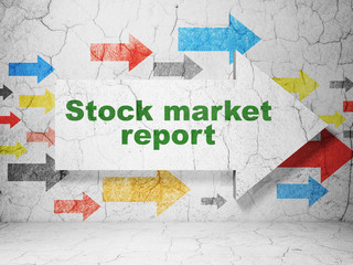 Banking concept: arrow with Stock Market Report on grunge wall background