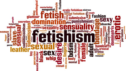 Fetishism word cloud concept. Vector illustration