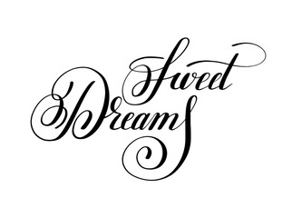 Sweet dreams handwritten lettering inscription positive inspirat