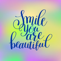 smile you are beautiful phrase hand lettering positive quote