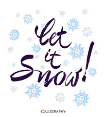 Obraz premium Let it snow Christmas calligraphy. Handwritten modern brush lettering. Hand drawn design elements.