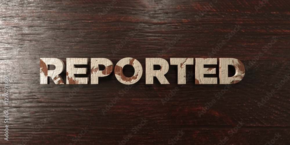 Fototapete reported - grungy wooden headline on maple - 3d rendered royalty free stock image. this image can be
