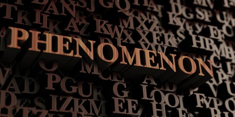 Phenomenon - Wooden 3D rendered letters/message.  Can be used for an online banner ad or a print postcard.