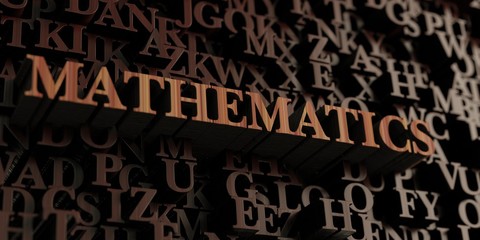 Mathematics - Wooden 3D rendered letters/message.  Can be used for an online banner ad or a print postcard.