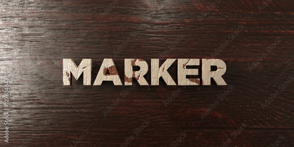 Fototapete Marker - grungy wooden headline on Maple  - 3D rendered royalty free stock image. This image can be used for an online website banner ad or a print postcard.