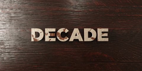 Decade - grungy wooden headline on Maple  - 3D rendered royalty free stock image. This image can be used for an online website banner ad or a print postcard.