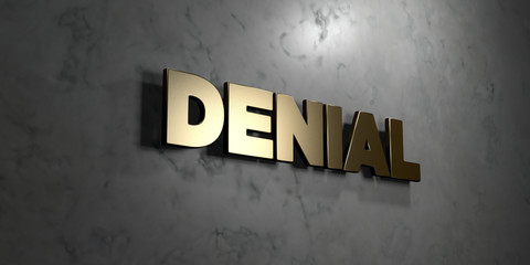 Denial - Gold sign mounted on glossy marble wall  - 3D rendered royalty free stock illustration. This image can be used for an online website banner ad or a print postcard.