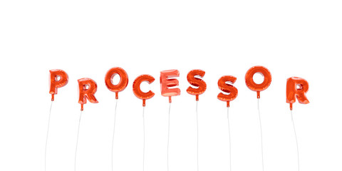 PROCESSOR - word made from red foil balloons - 3D rendered.  Can be used for an online banner ad or a print postcard.