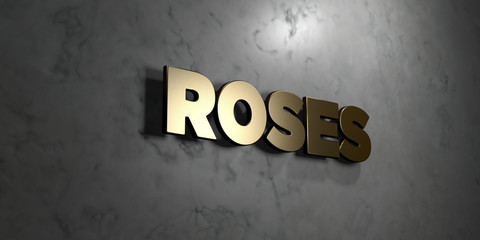 Roses - Gold sign mounted on glossy marble wall  - 3D rendered royalty free stock illustration. This image can be used for an online website banner ad or a print postcard.