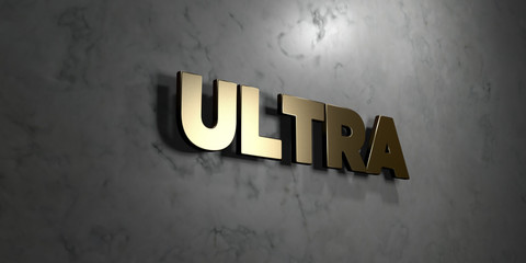 Ultra - Gold sign mounted on glossy marble wall  - 3D rendered royalty free stock illustration. This image can be used for an online website banner ad or a print postcard.