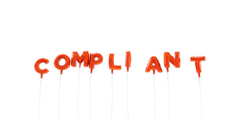 COMPLIANT - word made from red foil balloons - 3D rendered.  Can be used for an online banner ad or a print postcard.
