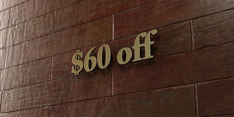 $60 off - Bronze plaque mounted on maple wood wall  - 3D rendered royalty free stock picture. This image can be used for an online website banner ad or a print postcard.