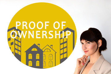proof of ownership. Real estate. 