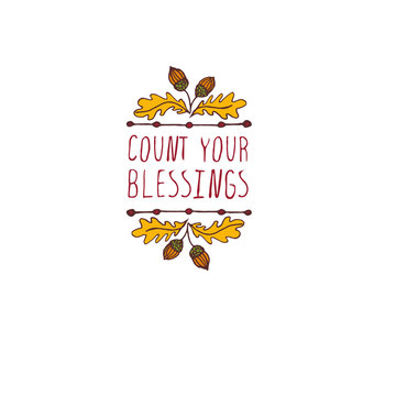 Count Your Blessings Illustration Stock Illustration - Download Image Now -  Thanksgiving - Holiday, Religious Blessing, Quotation - Text - iStock