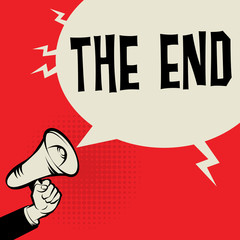 Megaphone Hand, business concept with text The End