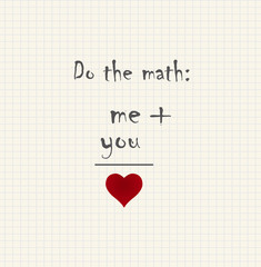 Do the math - me and you equal love - funny inscription love template