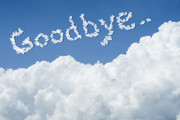 beautiful Blue sky and white cloud. Sunny day.Cloudscape.close up the cloud.text goodbye.