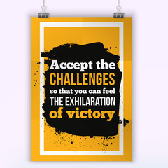 Challenge Concept. Motivation victory Quote. Poster template for invitation, greeting cards or t-shirt.