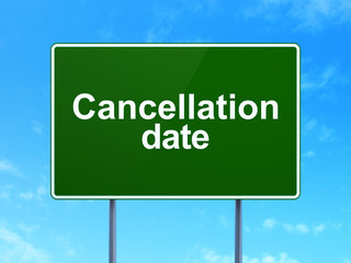 Law concept: Cancellation Date on road sign background