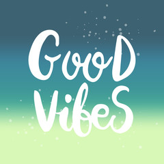 Hand drawn lettering Good Vibes. Perfect brush typography for cards, poster, t-shirt, invitations and other types of design. Vector illustration.