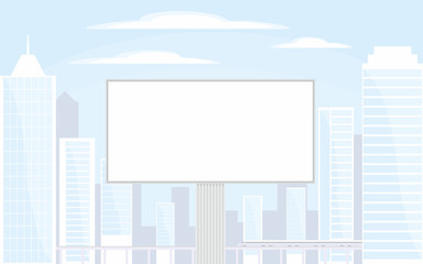 The image of the Billboard on the background of a modern city. Cityscape with tall buildings, skyscrapers and high speed rail. 