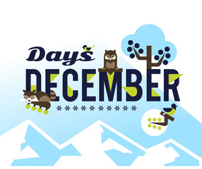 December days, vector illustration on the theme of December. Designed for printing, postcards, calendars, notebooks, diary. Owl and raccoon sitting on the letters, rowan, winter apples.