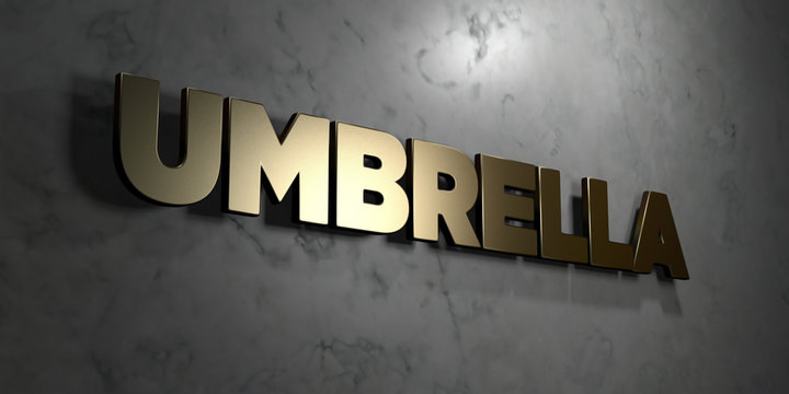 Umbrella - Gold sign mounted on glossy marble wall  - 3D rendered royalty free stock illustration. This image can be used for an online website banner ad or a print postcard.