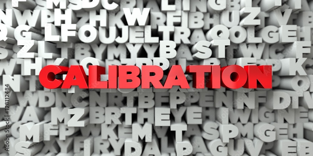 Fototapete calibration - red text on typography background - 3d rendered royalty free stock image. this image c