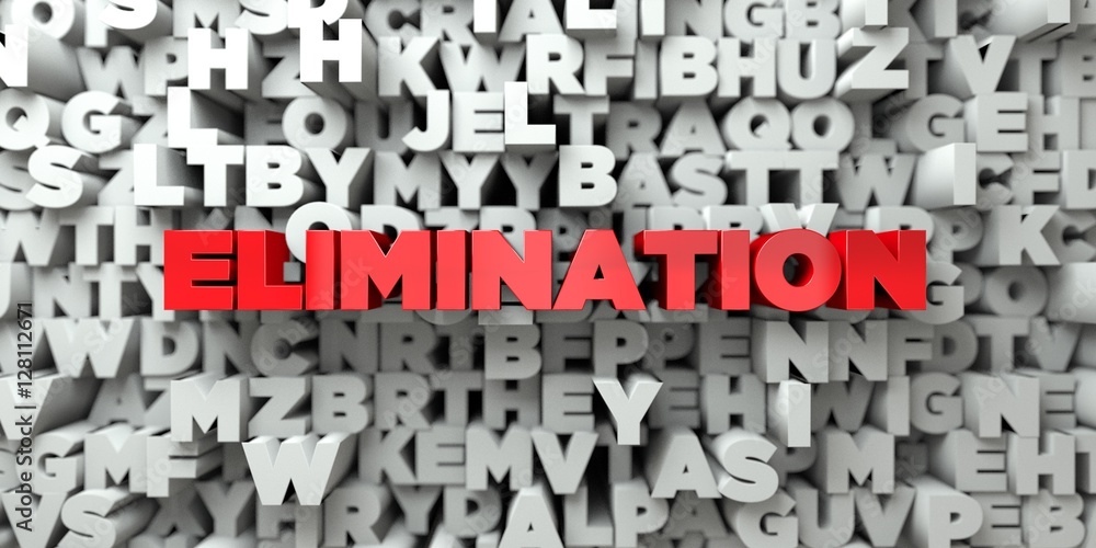 Fototapete elimination - red text on typography background - 3d rendered royalty free stock image. this image c